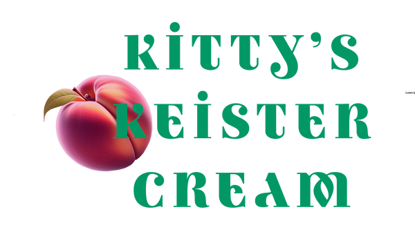 Kitty’s Keister Cream